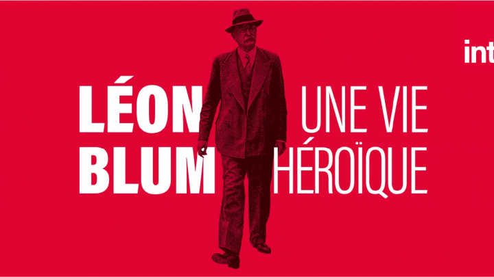 Visuel Podcast "Léon Blum, une vie héroïque"